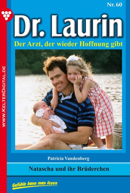 Dr. Laurin Classic 60 – Arztroman, Patricia Vandenberg