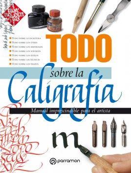 Todo sobre la caligrafía, Equipo Parramón Paidotribo
