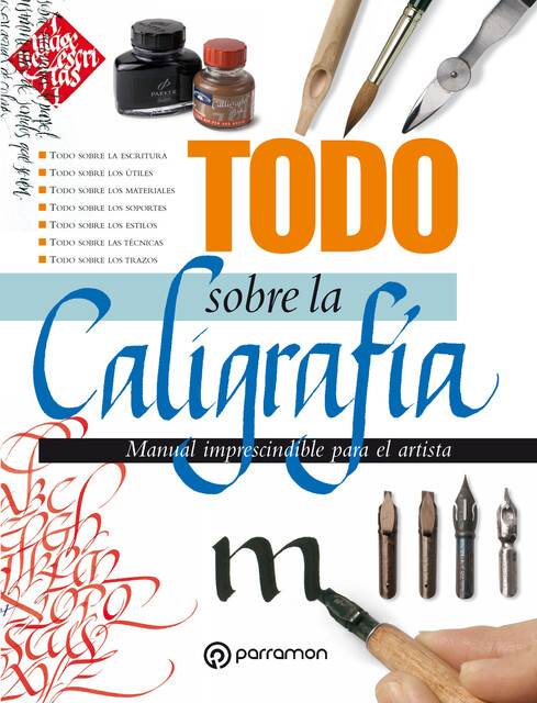 Todo sobre la caligrafía, Equipo Parramón Paidotribo