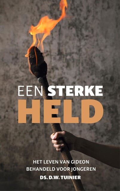 Een sterke held, Ds.D. W. Tuinier