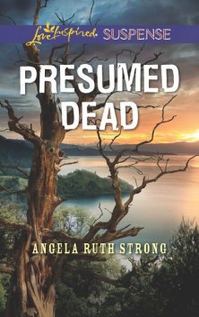 Presumed Dead, Angela Ruth Strong