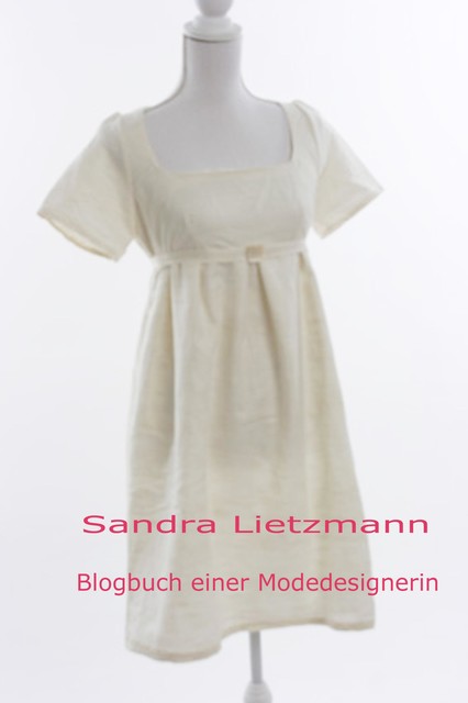 Blogbuch einer Modedesignerin, Sandra Lietzmann