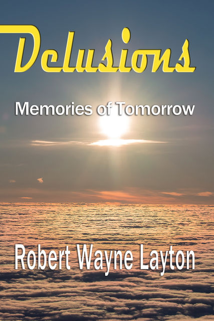 Delusions, Robert Layton