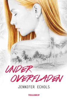 Under overfladen, Jennifer Echols