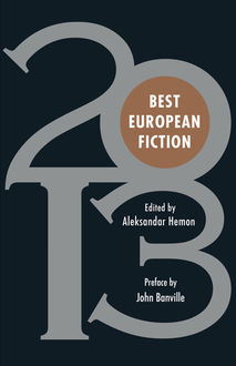 Best European Fiction 2013, Aleksandar Hemon