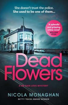 Dead Flowers, Nicola Monaghan