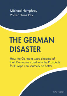 The German Disaster, Michael Humphrey, Volker Hans Rey