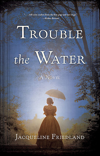 Trouble the Water, Jacqueline Friedland