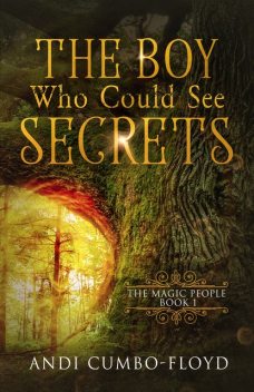 The Boy Who Could See Secrets, Cumbo-Floyd Andi
