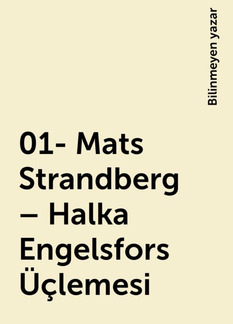 01- Mats Strandberg – Halka Engelsfors Üçlemesi, Bilinmeyen yazar