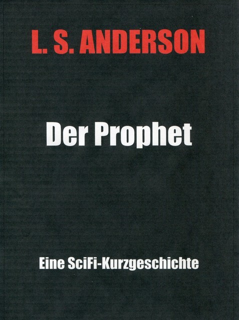 Der Prophet, LSAnderson