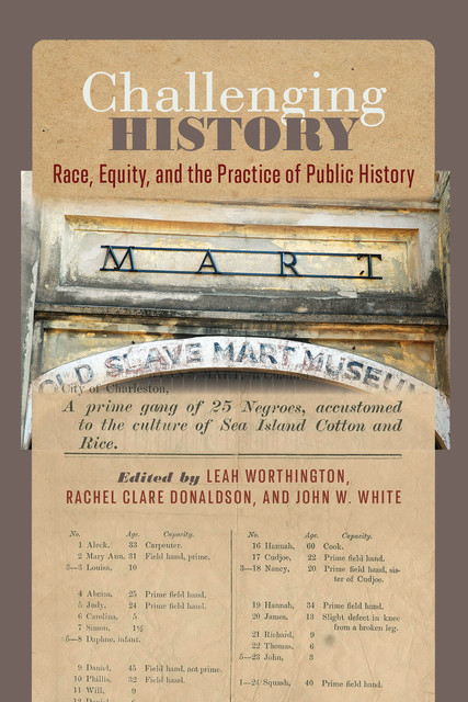 Challenging History, Rachel Clare Donaldson, John White, Leah Worthington