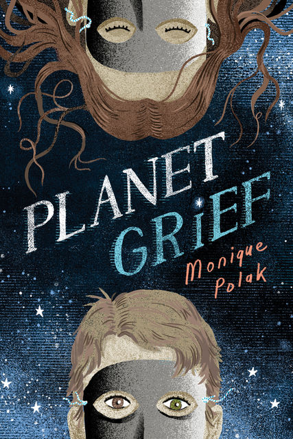 Planet Grief, Monique Polak