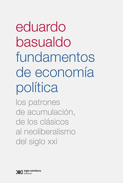 Fundamentos de economía política, Eduardo M. Basualdo