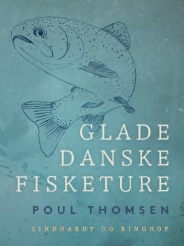Glade danske fisketure, Poul Thomsen