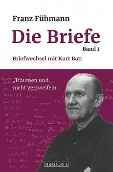Franz Fühmann, Die Briefe Band 1, Franz Fühmann, Kurt Batt