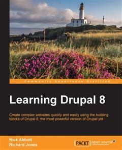 Learning Drupal 8, Nick Abbott