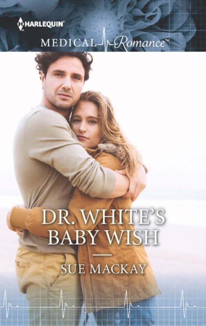 Dr. White's Baby Wish, Sue MacKay