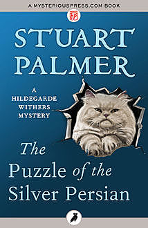 The Puzzle of the Silver Persian, Stuart Palmer