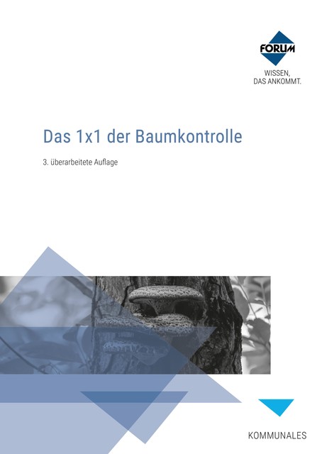 Das 1x1 der Baumkontrolle, Forum Verlag Herkert GmbH