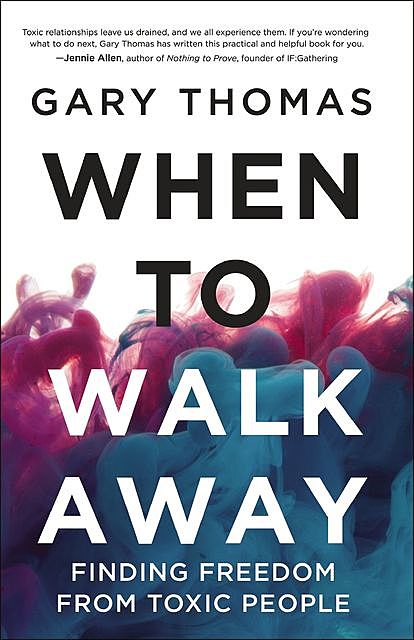 When to Walk Away, Gary L.Thomas