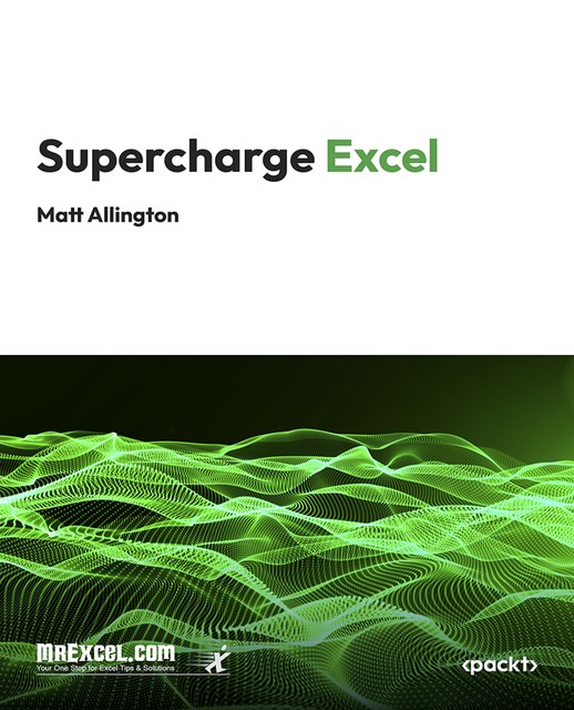 Supercharge Excel, Matt Allington, MrExcel's Holy Macro! Books