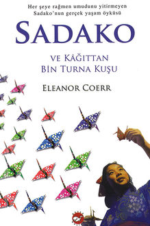 Sadako ve Kağıttan Bin Turna Kuşu, Eleanor Coerr