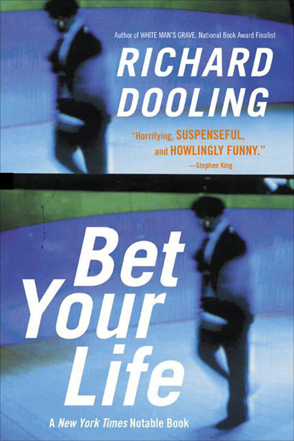 Bet Your Life, Richard Dooling