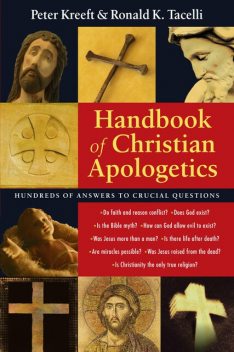 Handbook of Christian Apologetics, Peter Kreeft, Ronald K. Tacelli