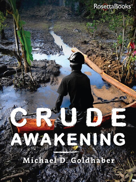 Crude Awakening, Michael D. Goldhaber