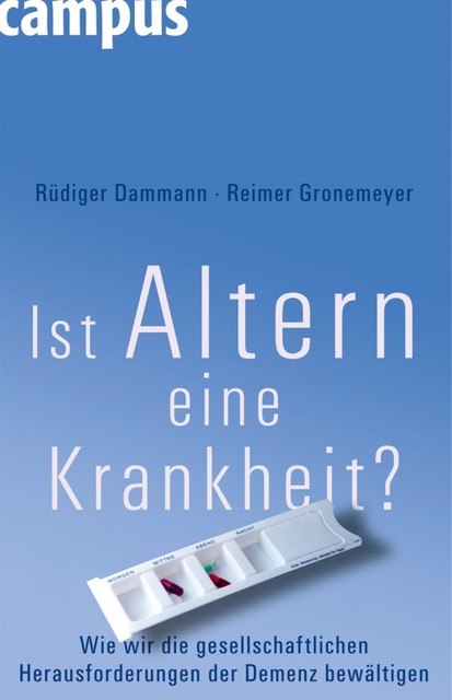 Ist Altern eine Krankheit, Reimer Gronemeyer, Rüdiger Dammann