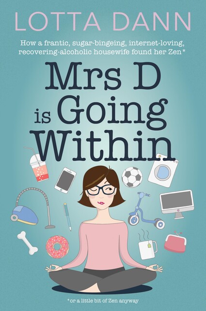Mrs D is Going Within, Lotta Dann