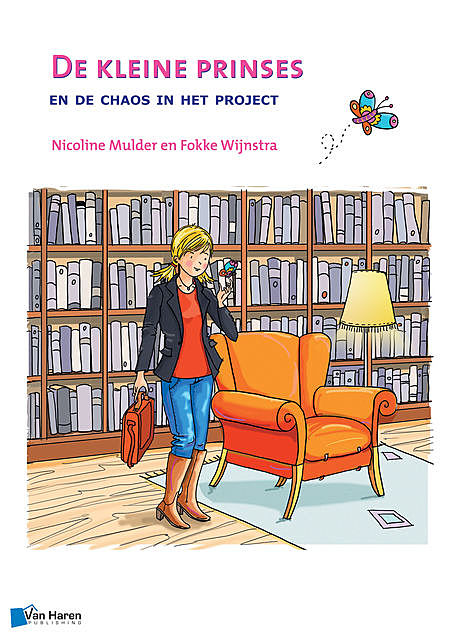 De kleine prinses en de chaos in het project, Fokke Wijnstra, Nicoline Mulder