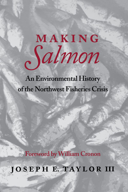 Making Salmon, Joseph E.Taylor III