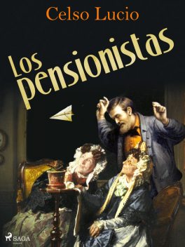Los pensionistas, Celso Lucio