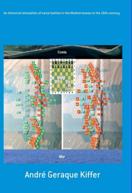 Naval Battles In The Mediterranean In The 16th Century, André Geraque Kiffer