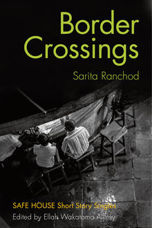 Border Crossings, Sarita Ranchod