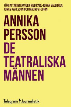 De teatraliska männen, Annika Persson