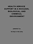 Health Service Support in a Nuclear, Biological, and Chemical Environment Tactics, Techniques, and Procedures, United States. Department of the Army