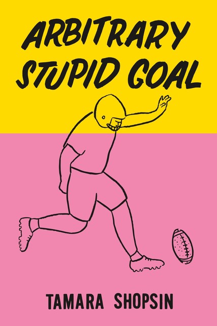 Arbitrary Stupid Goal, Tamara Shopsin