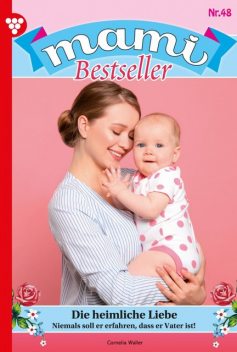 Mami Bestseller 48 – Familienroman, Cornelia Waller