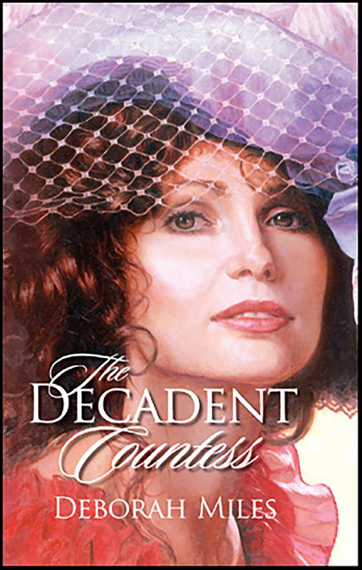 The Decadent Countess, Deborah Miles