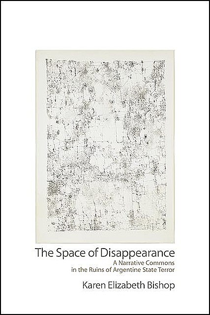 Space of Disappearance, The, Karen Bishop