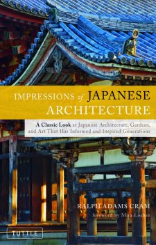 Impressions of Japanese Architecture, Ralph Adams Cram