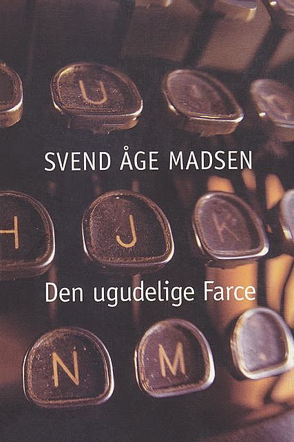 Den ugudelige Farce, Svend Åge Madsen
