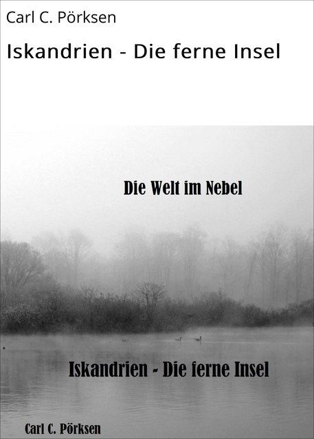 Iskandrien – Die ferne Insel, Carl C. Pörksen