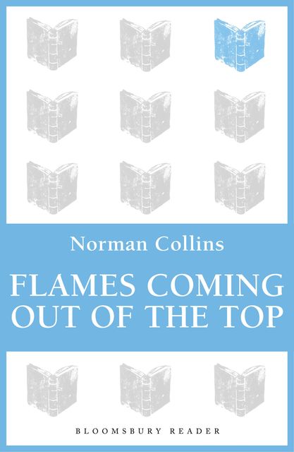 Flames Coming out of the Top, Norman Collins