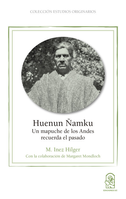 Huenun Ñamku, M. Inez Hilger, Margaret Mondloch