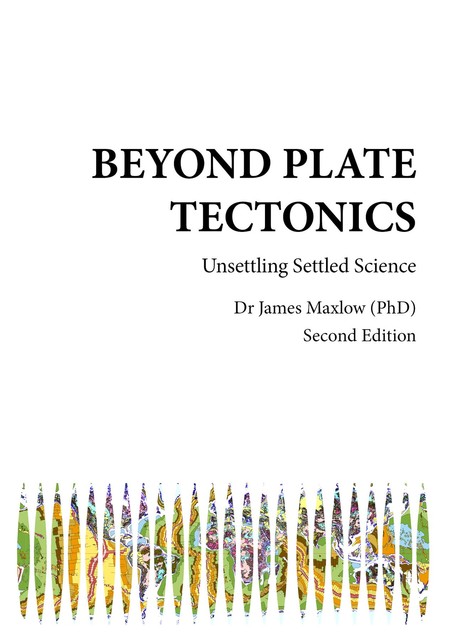 Beyond Plate Tectonics, James Maxlow