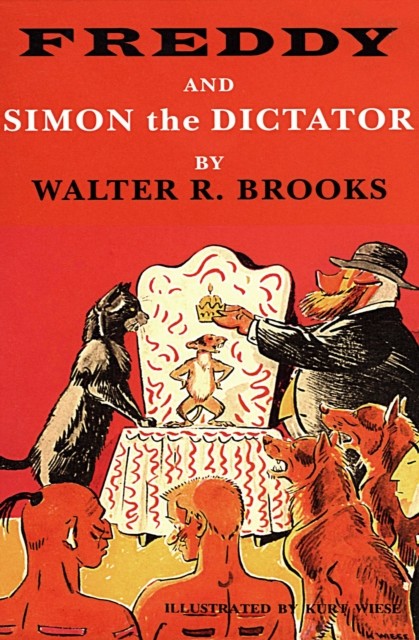 Freddy and Simon the Dictator, Walter R. Brooks